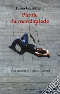 Parole da marciapiede libro di Giardinetti Fabio