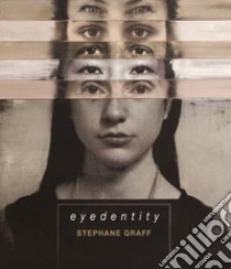 Eyedentity. Ediz. italiana e inglese libro di Graff Stephane