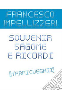 Souvenir sagome ricordi libro di Impellizzeri Francesco