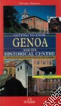 Getting to know Genoa and hits historical centre libro di Sirianni Vittorio