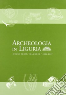 Archeologia in Liguria. Vol. 2 libro di Bulgarelli F. (cur.); Del Lucchese A. U. (cur.); Gervasini L. (cur.)