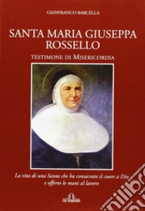 Santa Maria Giuseppa Rossello libro di Barcella Gianfranco