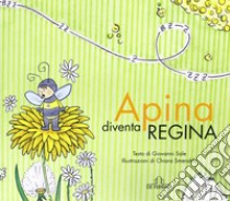 Apina diventa regina. Ediz. illustrata libro di Sale Giovanni