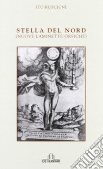 Stella del nord (nuove laminette orfiche) libro di Ruscigni Ito