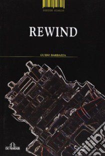 Rewind libro di Barbazza Guido