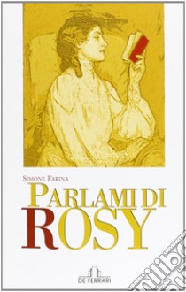 Parlami di Rosy libro di Farina Simone