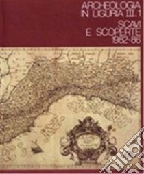 Archeologia in Liguria. Vol. 3 libro di Del Lucchese A. U. (cur.); Gambaro L. (cur.); Gardini A. (cur.)