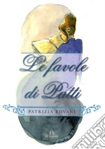 Favole di Patti libro di Rovani Patrizia