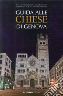 Guida alle Chiese di Genova libro di Padovano Aldo; Alfonso Luigi