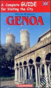 Genova. Guida completa per visitare la città. Con carta. Ediz. inglese libro di Mariotti Mauro