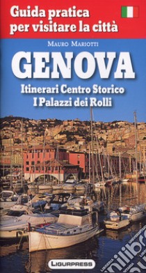 Genova. Guida pratica per visitare la città. Ediz. russa libro di Mariotti Mauro