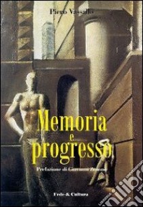 Memoria e progresso libro di Vassallo Piero