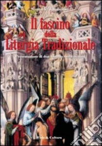 Il Fascino della liturgia tradizionale libro di Tamburini Samuele