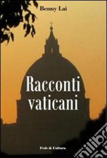 Racconti vaticani libro di Lai Benny