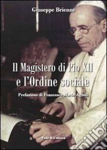 Il magistero di Pio XII e l'ordine sociale libro di Brienza Giuseppe