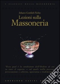 Lezioni sulla massoneria libro di Fichte J. Gottlieb