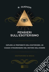 Pensieri sull'esoterismo libro di Guénon René