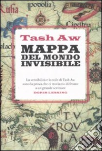 Mappa del mondo invisibile libro di Aw Tash