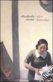 Olive Kitteridge libro di Strout Elizabeth