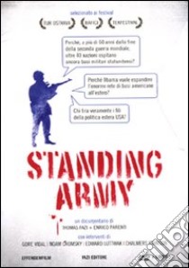 Standing army. DVD. Con libro libro di Fazi Thomas; Parenti Enrico