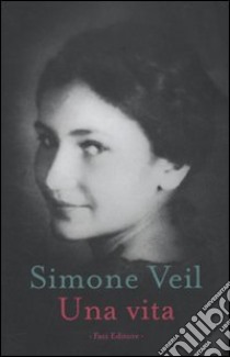 Una Vita libro di Veil Simone