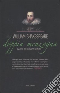 Doppia Menzogna, ovvero gli amanti afflitti libro di Shakespeare William