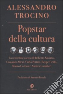 Popstar della cultura libro di Trocino Alessandro