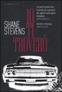 Io ti troverò libro di Stevens Shane