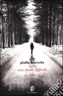 Una classe difficile libro di Bozzola Giulia