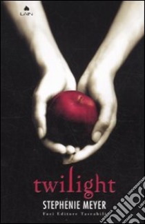 Twilight libro di Meyer Stephenie