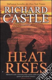 Heat rises libro di Castle Richard