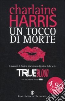 Un tocco di morte libro di Harris Charlaine