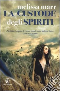 La custode degli spiriti libro di Marr Melissa