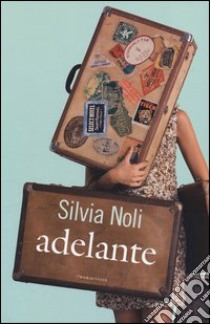 Adelante libro di Noli Silvia