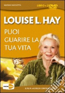 Puoi guarire la tua vita. DVD. Con libro libro di Hay Louise L.