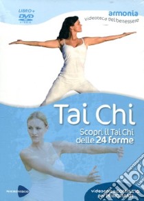 Tai Chi. Scopri il Tai Chi delle 24 forme. Con DVD libro di Williams Lin