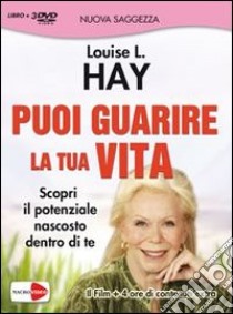 Puoi guarire la tua vita. DVD. Con libro libro di Hay Louise L.