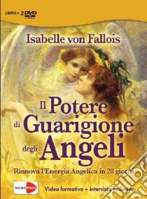 Il potere di meditare con gli angeli. DVD. Con 3 CD Audio libro di Fallois Isabelle von