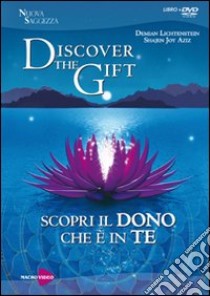 Discover the gift. Scopri il dono che è in te. DVD. Con libro libro di Lichtenstein Demian; Aziz Shajen J.