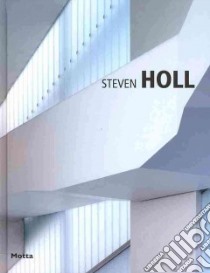 Steven Holl. Ediz. inglese libro di Mosco Valerio Paolo