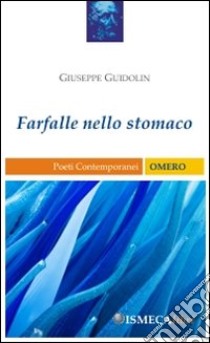 Farfalle nello stomaco libro di Guidolin Giuseppe