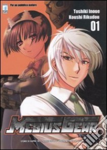 Mebius gear. Vol. 1 libro di Inoue Toshiki; Rikudou Koushi