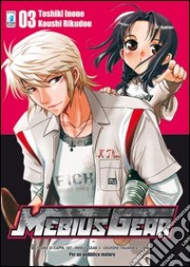 Mebius gear. Vol. 3 libro di Inoue Toshiki; Rikudou Koushi