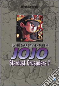 Stardust crusaders. Le bizzarre avventure di Jojo. Vol. 7 libro di Araki Hirohiko