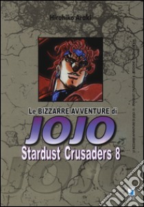 Stardust crusaders. Le bizzarre avventure di Jojo. Vol. 8 libro di Araki Hirohiko