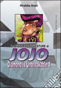 Diamond is unbreakable. Le bizzarre avventure di Jojo. Vol. 1 libro di Araki Hirohiko