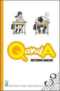 Q and A. Vol. 3 libro di Adachi Mitsuru