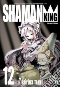 Shaman King. Perfect edition. Vol. 12 libro di Takei Hiroyuki