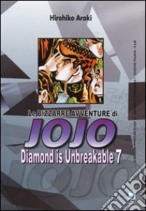 Diamond is unbreakable. Le bizzarre avventure di Jojo. Vol. 7 libro di Araki Hirohiko