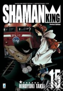 Shaman King. Perfect edition. Vol. 15 libro di Takei Hiroyuki